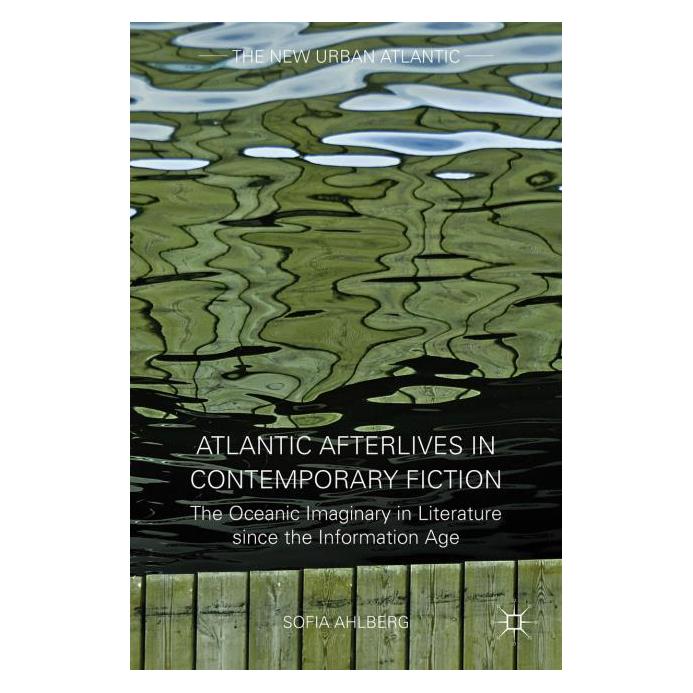 Palgrave Macmillan Ahlberg:Atlantic Afterlives in Contempo (Englisch, Hardcover, S Ahlberg, S. Ahlberg, Sofia Ahlberg) (63320147)