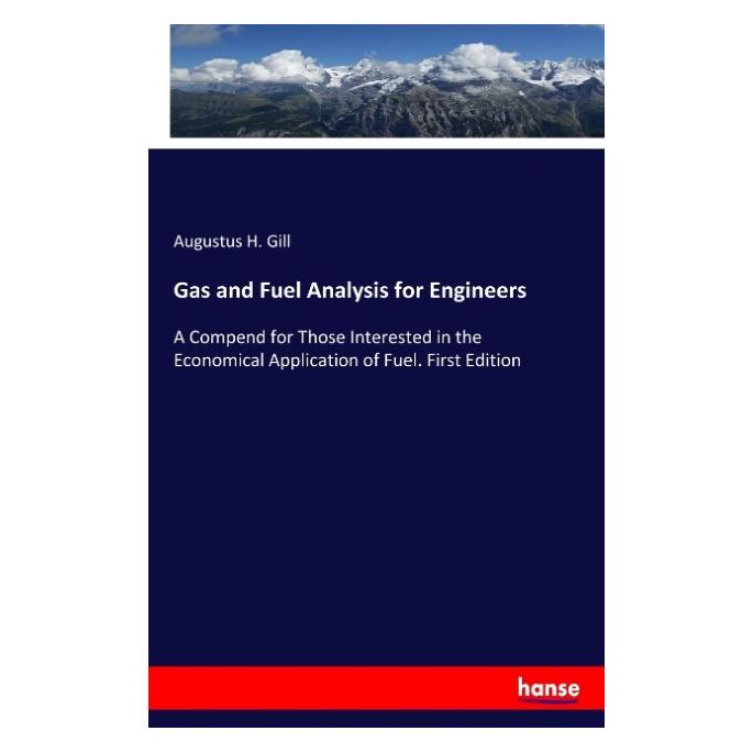 Hansebooks Gas and Fuel Analysis for Engineers (Englisch, Softcover, Augustus H Gill) (55903643)