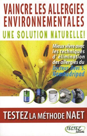 Nambudripad, Devi S. - Vaincre les allergies environnementales : une solution naturelle ! : testez la méthode NAET - Preis vom 30.09.2026 09:01:18 h