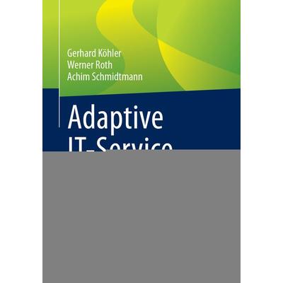 Adaptive IT-Service-Ausschreibung, Taschenbuch von Gerhard Köhler,Werner Roth,Achim Schmidtmann, Springer Fachmedien Wiesbaden GmbH, 978-3-658-45535-4