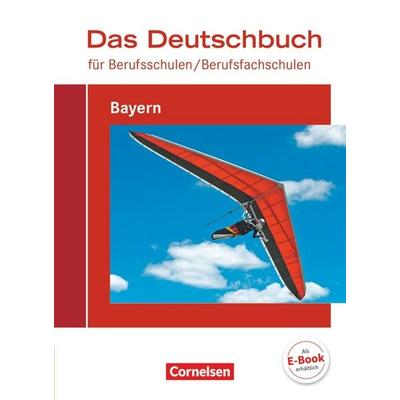 Das Deutschbuch für Berufsschulen/ Berufsfachschulen - Bayern - Neubearbeitung 2017, Taschenbuch von Stefanie Winklhofer,Carlo Dirschedl,Franziska