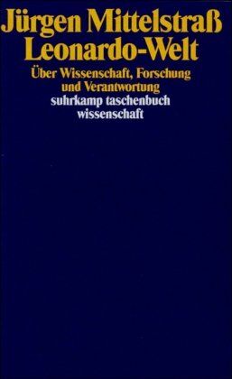 Jürgen Mittelstraß - Leonardo-Welt: Über Wissenschaft, Forschung und Verantwortung (suhrkamp taschenbuch wissenschaft) - Preis vom 13.10.2026 11:25:28 h