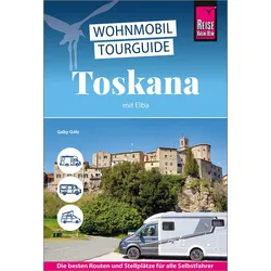 Wohnmobil-Tourguide Die schönsten Routen durch die Toskana und auf Elba Sprache Deutsch
