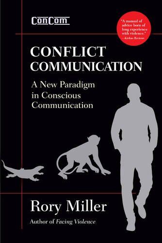 Rory Miller - Conflict Communication (Concom): A New Paradigm in Conscious Communications - Preis vom 09.10.2026 07:28:09 h