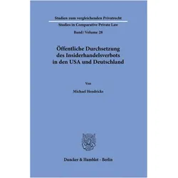 ffentliche Durchsetzung des Insiderhandelsverbots in den USA und Deutschland, Fachbücher von Michael Hendricks