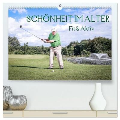 'Schönheit im Alter' - Fit und Aktiv (hochwertiger Premium Wandkalender 2027 DIN A2 quer), Kunstdruck in Hochglanz