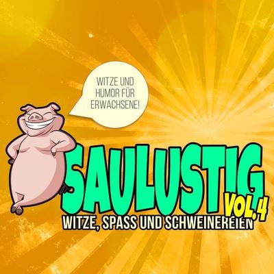 Saulustig - Witze, Spass und Schweinereien, Vol. 4 - Der Spassdigga, Audio, 4061707411243