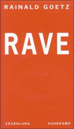 Rainald Goetz - Rave: Erzählung - Preis vom 30.09.2026 22:30:23 h