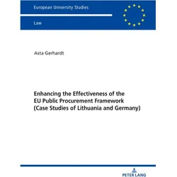 Enhancing the Effectiveness of the EU Public Procurement Framework, Fachbücher von Asta Gerhardt