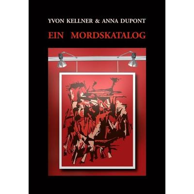 Ein Mordskatalog, Taschenbuch von Yvon Kellner,Anna Dupont, Tolino Media, 978-3-695-61175-1