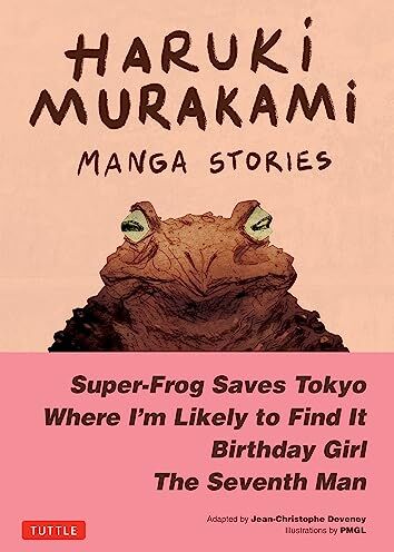 Haruki Murakami - Haruki Murakami Manga Stories: Super-frog Saves Tokyo, the Seventh Man, Birthday Girl, Where I'm Likely to Find It - Preis vom 30.09.2026 09:01:18 h