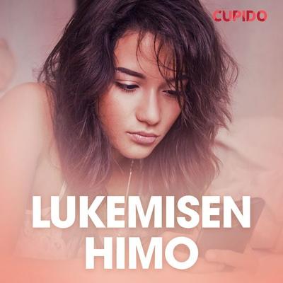 Lukemisen himo – eroottinen novelli - Cupido, Audio, 9788726827446