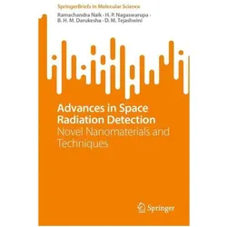 Advances in Space Radiation Detection, Fachbücher von Ramachandra Naik, H. P. Nagaswarupa, B. H. M. Darukesha, D. M. Tejashwini, B H M et al Darukesha, H P Nagaswarupa