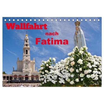 Wallfahrt nach Fatima (Tischkalender 2026 DIN A5 quer), CALVENDO Monatskalender