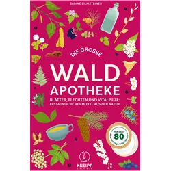 Die grosse Waldapotheke, Ratgeber von Sabine Eilmsteiner