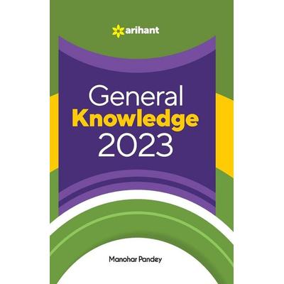 General Knowledge 2023, Taschenbuch von Manohar Pandey, Arihant Publication India Limited, 978-93-261-9072-5