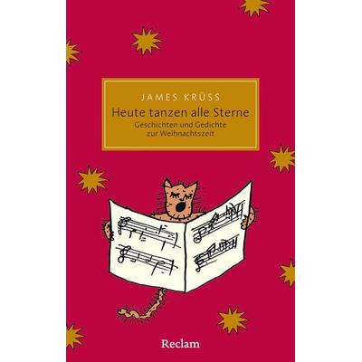 Heute tanzen alle Sterne. Die schönsten Geschichten und Gedichte zur Weihnachtszeit, Taschenbuch von James Krüss, Reclam, Philipp, 978-3-15-020811-3
