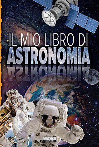 Il mio libro di astronomia - Preis vom 09.10.2026 07:28:09 h
