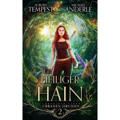 Ein heiliger Hain, Taschenbuch von Auburn Tempest,Michael Anderle, LMBPN International, 978-1-68500-650-1