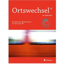 OrtswechselPLUS 9 – In Kontakt, Sprachbücher von Ingrid Grill-Ahollinger, Sebastian Görnitz-Rückert, Andrea Rückert, Tanja Gojny