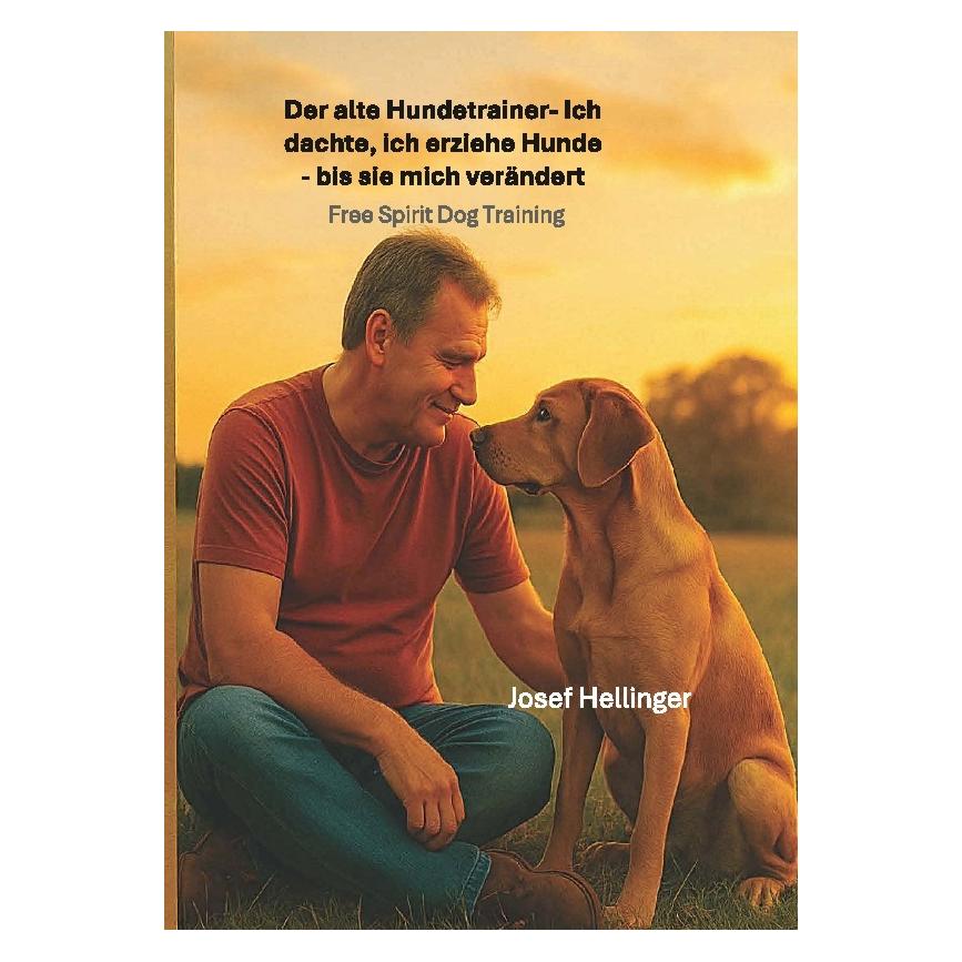 tolino Der alte Hundetrainer Ich dachte, ich erziehe Hunde - bis sie mich veränderten (Deutsch, Josef Hellinger) (69179402)
