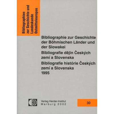 Bibliographie zur Geschichte der Böhmischen Länder und der Slowakei 1995, Taschenbuch von , Verlag Herder-Institut, 978-3-87969-303-0