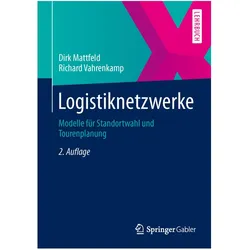 Logistiknetzwerke, Fachbücher von Richard Vahrenkamp, Dirk Mattfeld