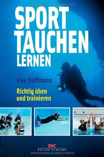 Uwe Hoffmann - Sporttauchen lernen: Richtig üben und trainieren - Preis vom 13.10.2026 11:25:28 h