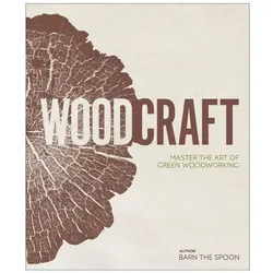 Wood Craft, Sachbücher von Barn the Spoon, William Wall, Barnaby Carder