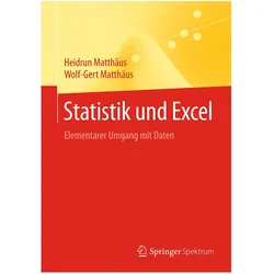 Statistik und Excel, Fachbücher von Wolf-Gert Matthäus, Heidrun Matthäus