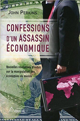 John Perkins - Confessions d'un assassin économique - Révélations d'initiés sur la manipulation des économies du monde - Preis vom 17.10.2026 19:25:27 h