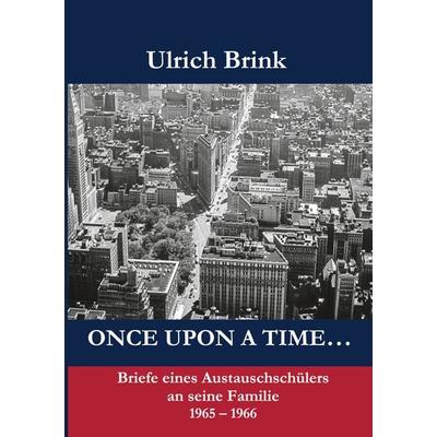 Once opon a time, Taschenbuch von Ulrich Brink, BoD – Books on Demand, 978-3-7519-4396-3