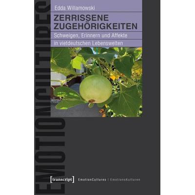 Zerrissene Zugehörigkeiten, Taschenbuch von Edda Willamowski, Transcript, 978-3-8376-7623-5