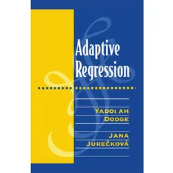 Adaptive Regression, Fachbücher von Jana Jureckova, Yadolah Dodge