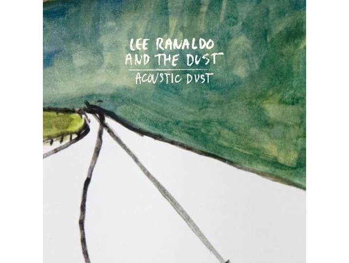 Lee -And The Dust- Ranaldo - Acoustic Dust