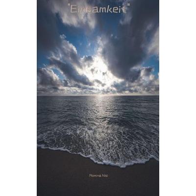 Einsamkeit, Taschenbuch von Romina Nisi, Slow Burn Publishing