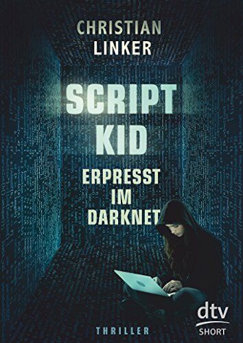 Christian Linker - Scriptkid – Erpresst im Darknet (dtv short) - Preis vom 09.10.2026 07:28:09 h