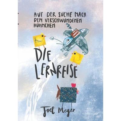 Auf der Suche nach den verschwundenen Hühnchen, Taschenbuch von Joel Meyer, BoD – Books on Demand, 978-3-7494-8049-4