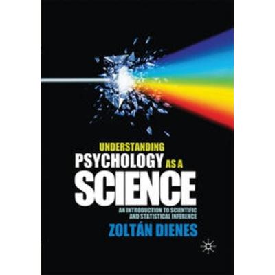 Understanding Psychology as a Science, Taschenbuch von Zoltan Dienes, Macmillan Education Elt, 978-0-230-54231-0