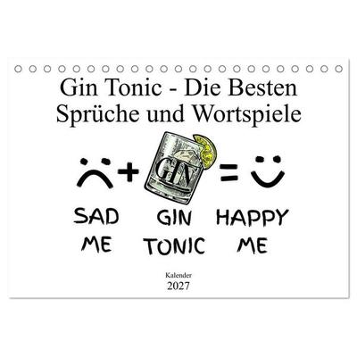 Gin & Tonic Die Besten Sprüche und Wortspiele (Tischkalender 2027 DIN A5 quer), CALVENDO Monatskalender