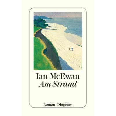 Am Strand, Taschenbuch von Ian McEwan, Diogenes Verlag AG