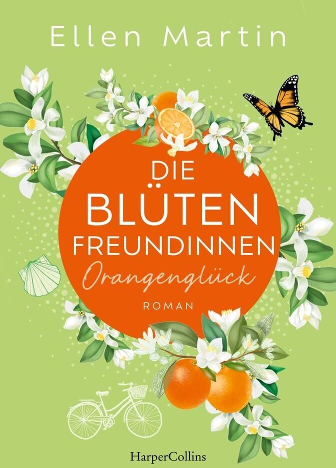 Ellen Martin - Die Blütenfreundinnen - Orangenglück - Preis vom 14.10.2026 23:07:16 h