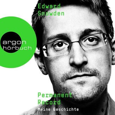Permanent Record - Meine Geschichte, Band - Edward Snowden, Audio, 9783732417704