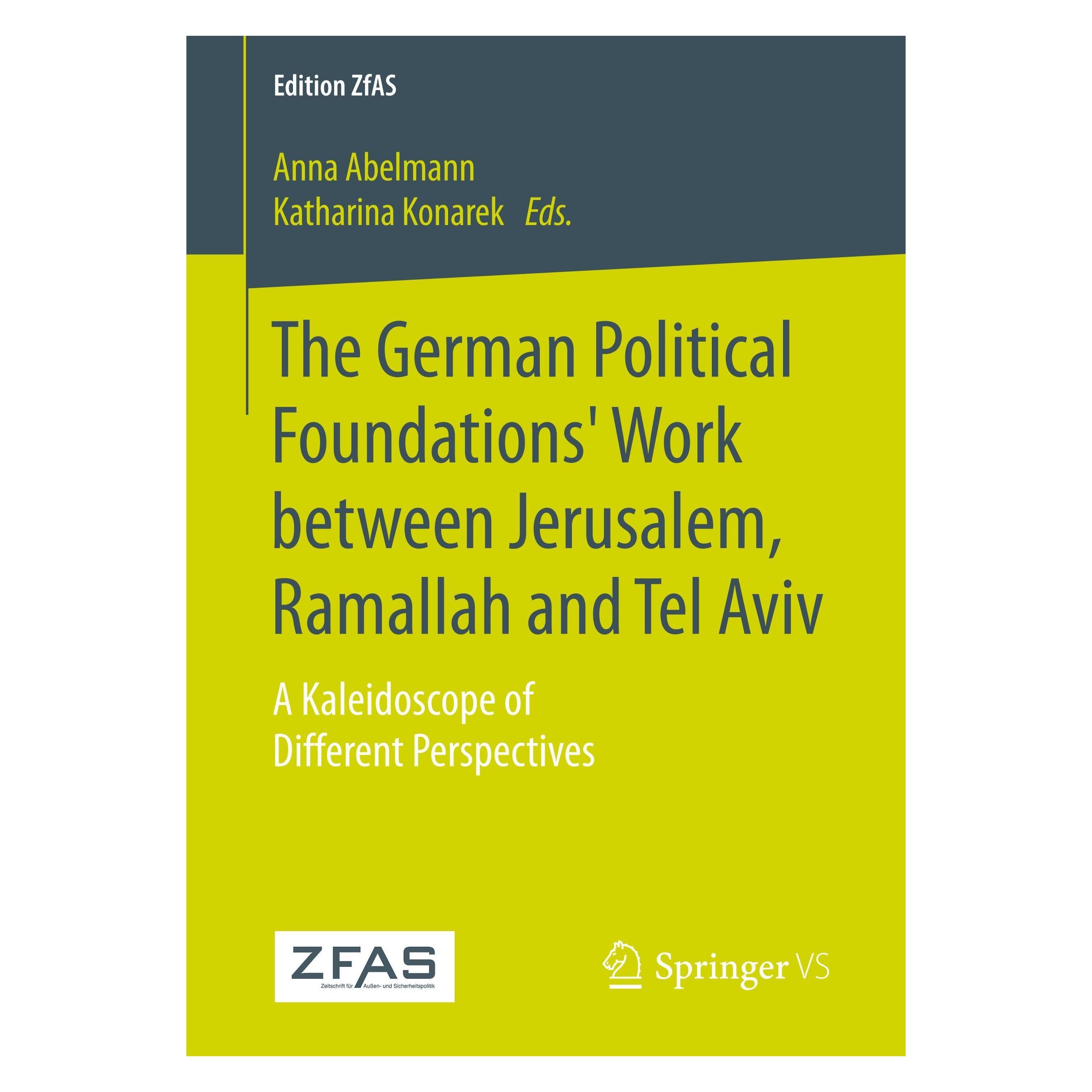 Springer The German Political Foundations/' Work between Jerusalem, Ramallah and Tel Aviv (Englisch, Softcover, Anna Abelmann, Katharina Konarek) (33363482)