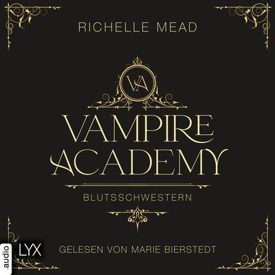 Blutsschwestern - Vampire Academy, Teil 1 - Richelle Mead, Audio, 9783966354141