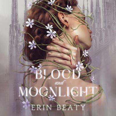 Blood and Moonlight - Erin Beaty, Audio, 9781035040704