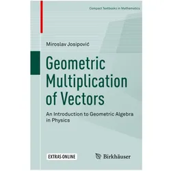 Geometric Multiplication of Vectors, Fachbücher von Miroslav Josipovic