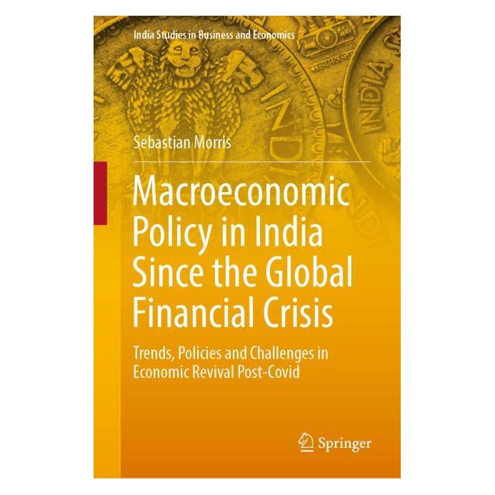 Springer Macroeconomic Policy in India Since the Global Financial Crisis (Englisch, Hardcover, Sebastian Morris) (63723989)