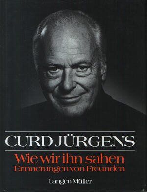 Curd Jürgens - Curd Jürgens. Wie wir ihn sahen. Erinnerungen von Freunden - Preis vom 09.10.2026 07:28:09 h