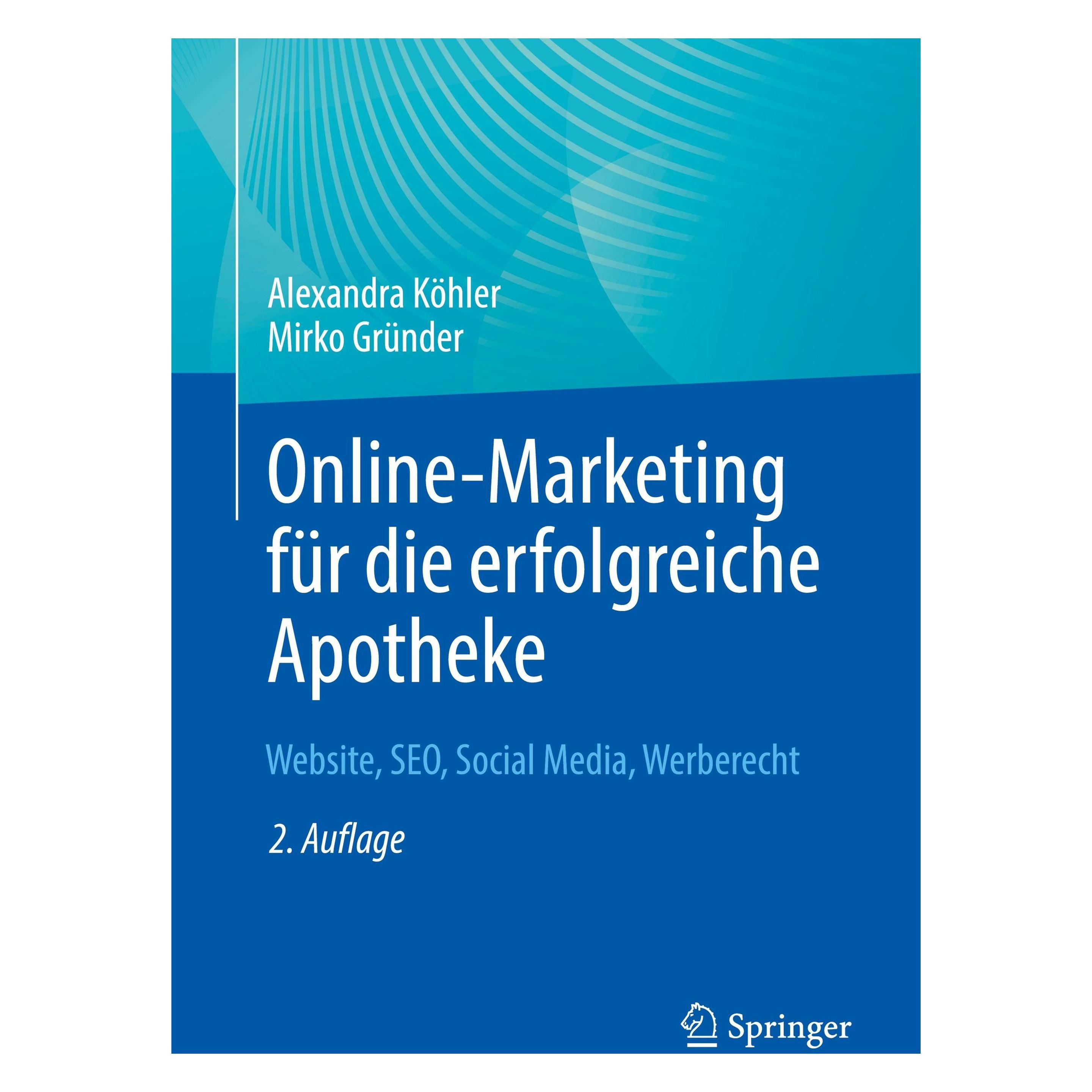 Springer Online-Marketing fr die erfolgreiche Apotheke (Deutsch, Softcover, Alexandra Köhler, Mirko Gründer) (52325874)